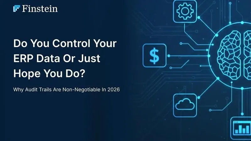 Do You Control Your ERP Data Or Just Hope You Do?