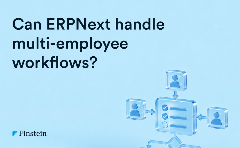 Can ERPNext Handle Multi-Employee Workflows?